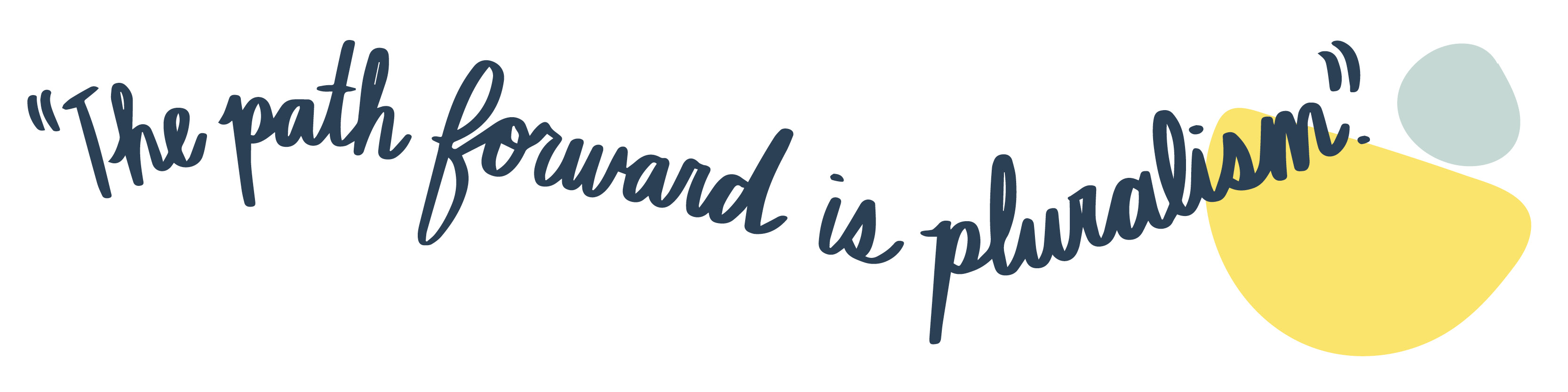 The path forward is pluralism.