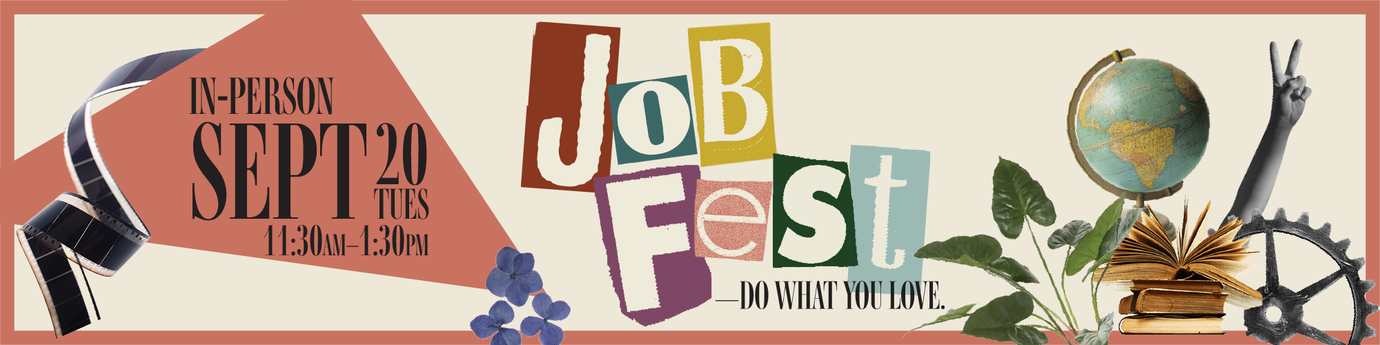 Job Fest: Do What You Love. September 20: In-Person Fair, 11:30 am - 1:30 pm 