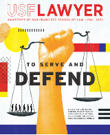 Cover of the Fall 2022 USF Lawyer magazine with text: USF Lawyer, University of San Francisco School of Law, Fall 2022 titled "To Serve and Defend", with an image of a hand holding a scale and the caption "The six USF Law alumni service as chief public defenders in California are changing the system from the inside out. Page 12."