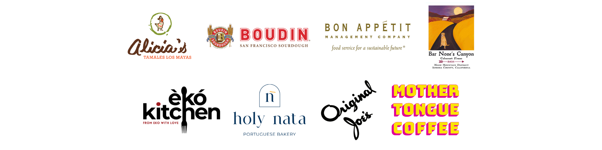 Alicia’s Tamales, Boudin, Bon Appetit, Bar None’s Canyon, Eki Kitchen, Holy Nata, Original Joes, Mother Tongue Coffee