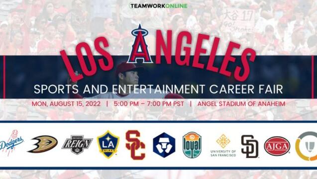 Los Angeles Sports &amp;amp; Entertainment Career Fair - Monday, August 15th, 2022 - 5 - 7PM (PST) - Angel Stadium of Anaheim 