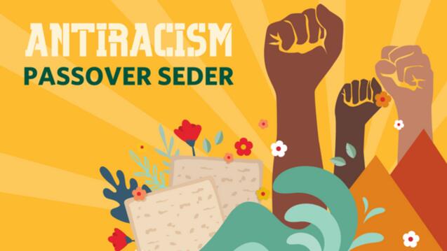Read event detail: 13th annual Social Justice Passover Seder: Racial Justice 