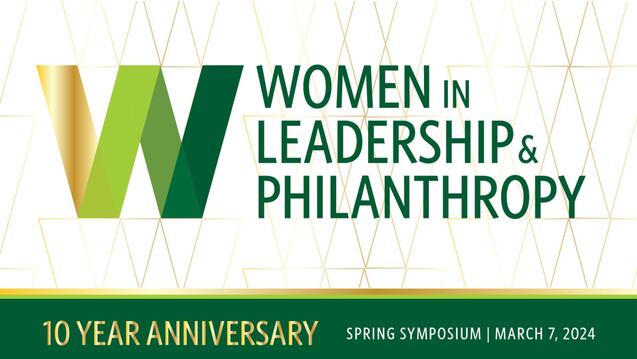 Read event details: Women in Leadership & Philanthropy Spring Symposium