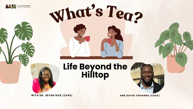 Read event detail: What&#039;s Tea: Life Beyond Hilltop 