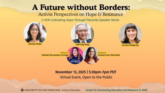 Read event detail: A Future Without Borders, Cultivating Hope Through Precarity Speaker Series