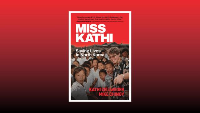 Read event details: A Lifetime of Aid: Miss Kathi and Humanitarianism in North Korea
