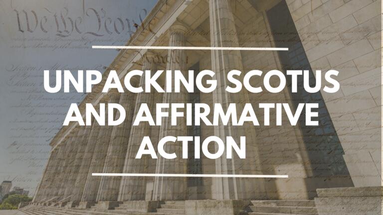 Title "Unpacking SCOTUS and AFFIRMATIVE ACTION" with backdrop of Supreme Court