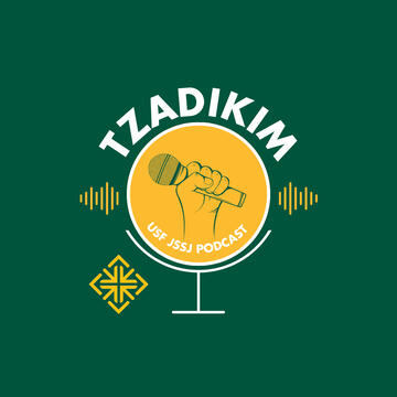 TZADIKIM USF JSSJ PODCAST